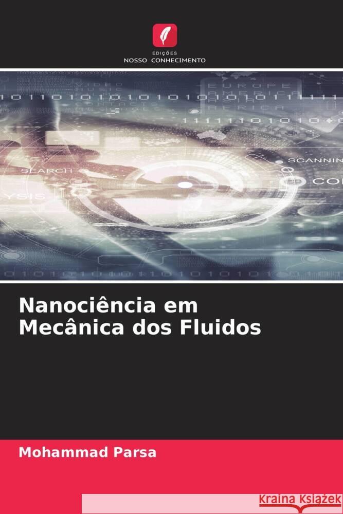 Nanociência em Mecânica dos Fluidos Parsa, Mohammad 9786208285708