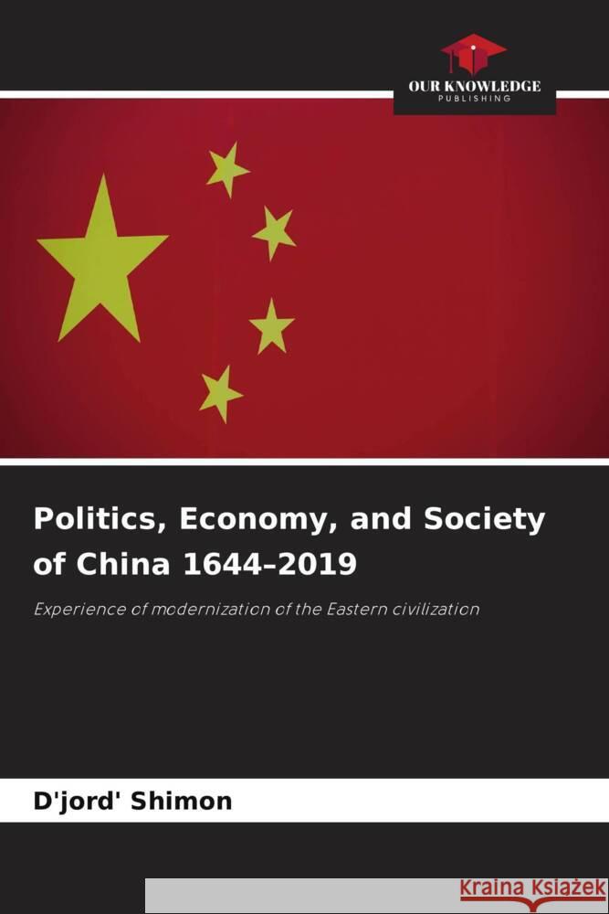 Politics, Economy, and Society of China 1644-2019 Shimon, D'jord' 9786208285920
