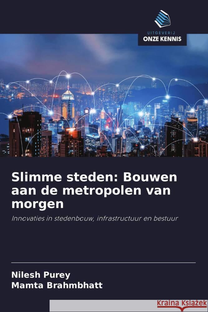 Slimme steden: Bouwen aan de metropolen van morgen Purey, Nilesh, Brahmbhatt, Mamta 9786208286149