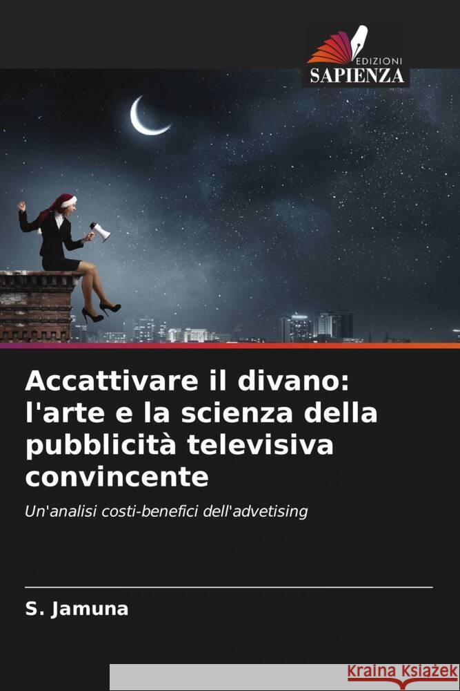 Accattivare il divano: l'arte e la scienza della pubblicità televisiva convincente Jamuna, S. 9786208287436