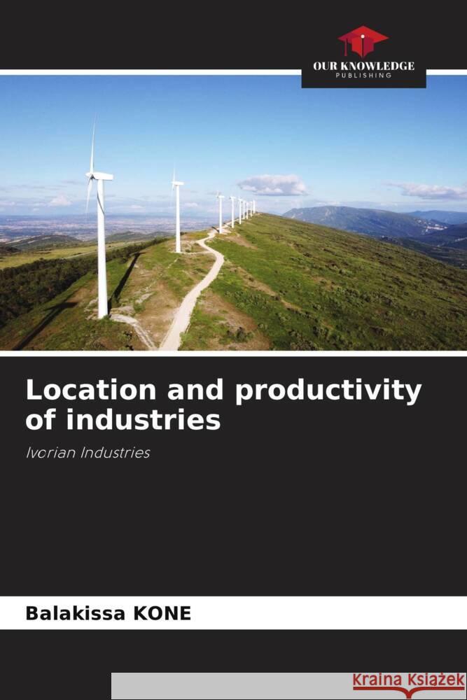 Location and productivity of industries KONE, Balakissa 9786208287566