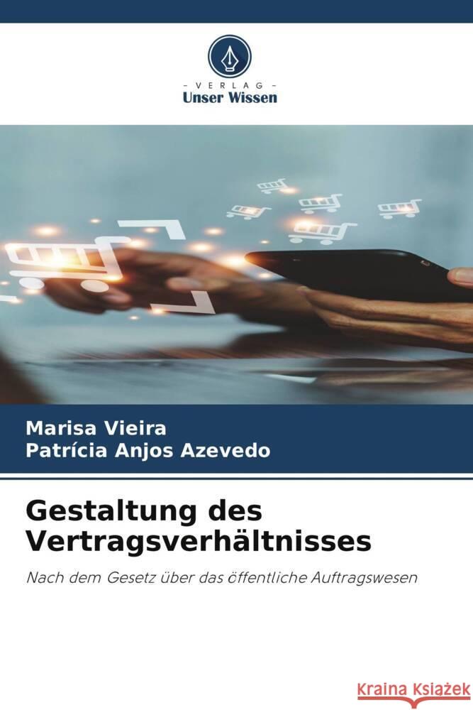 Gestaltung des Vertragsverhältnisses Vieira, Marisa, Anjos Azevedo, Patrícia 9786208288815