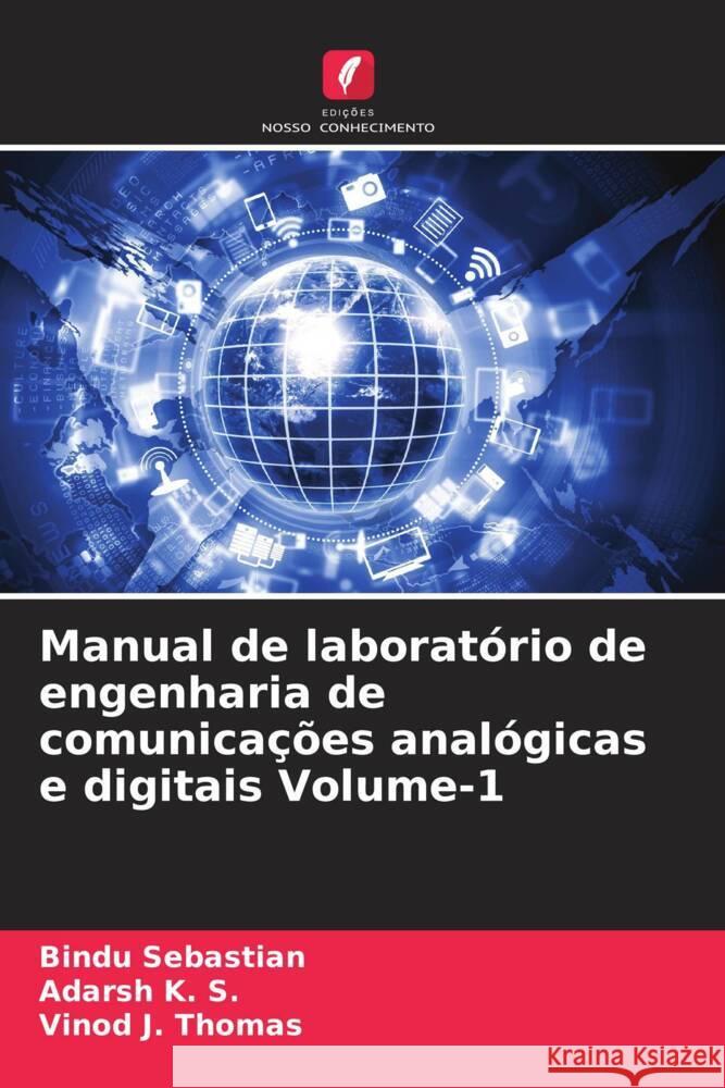 Manual de laboratório de engenharia de comunicações analógicas e digitais Volume-1 Sebastian, Bindu, K. S., Adarsh, Thomas, Vinod J. 9786208289249 Edições Nosso Conhecimento