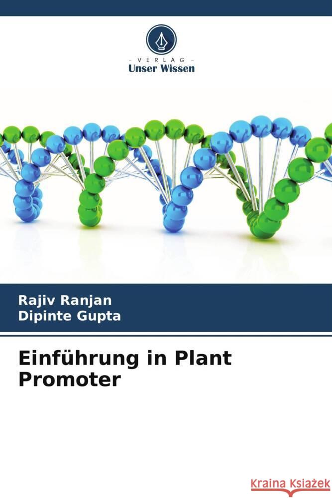 Einführung in Plant Promoter Ranjan, Rajiv, Gupta, Dipinte 9786208289409