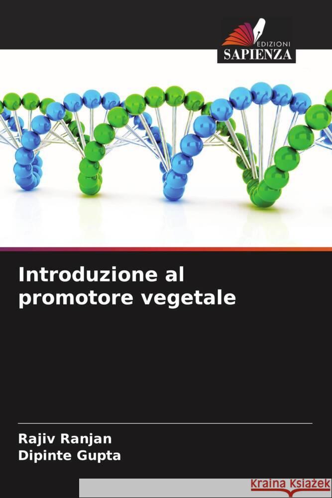 Introduzione al promotore vegetale Ranjan, Rajiv, Gupta, Dipinte 9786208289867