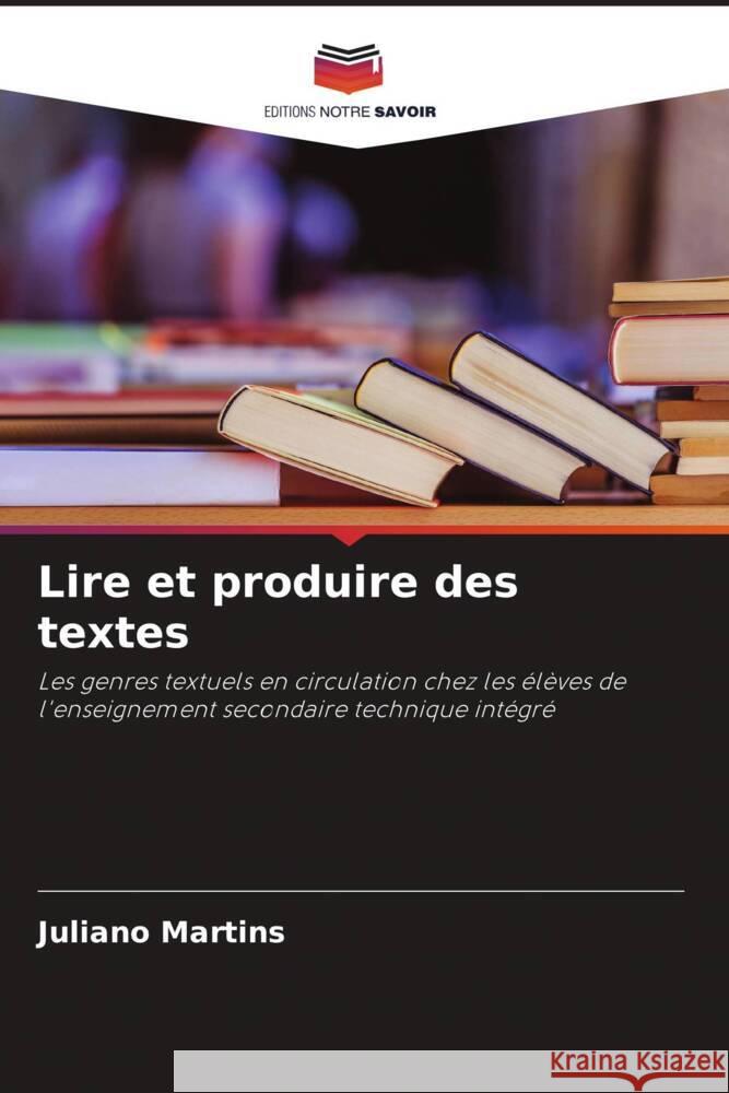 Lire et produire des textes Martins, Juliano 9786208289881