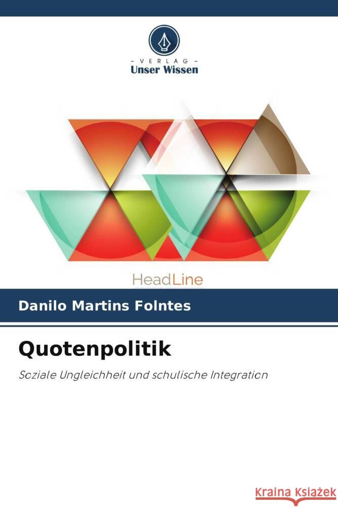 Quotenpolitik Martins Folntes, Danilo 9786208290399 Verlag Unser Wissen