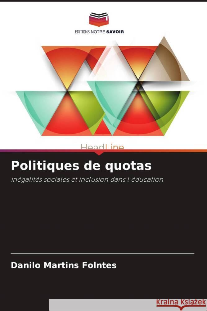 Politiques de quotas Martins Folntes, Danilo 9786208290429 Editions Notre Savoir