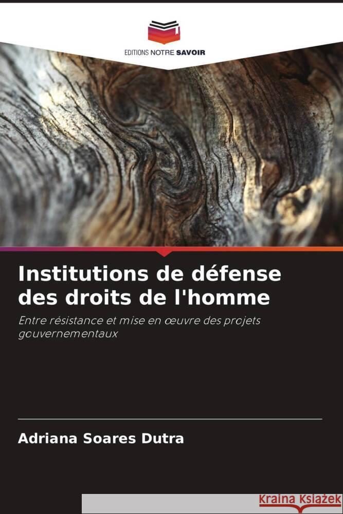 Institutions de défense des droits de l'homme Dutra, Adriana Soares 9786208290801