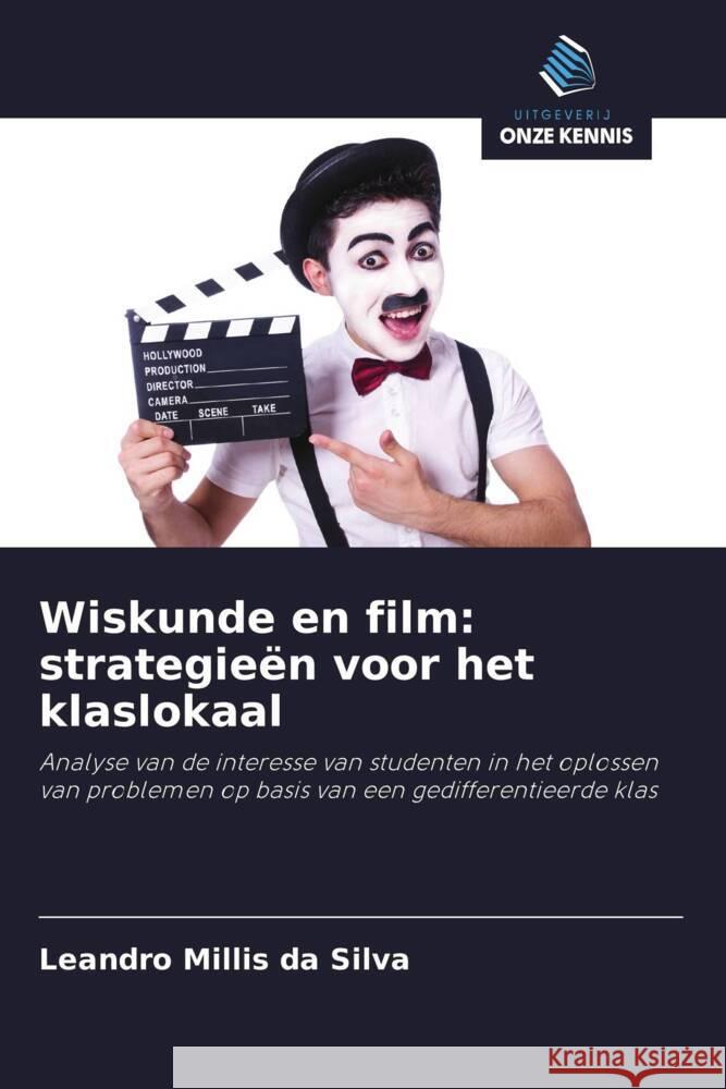 Wiskunde en film: strategieën voor het klaslokaal Millis da Silva, Leandro 9786208291495 Uitgeverij Onze Kennis