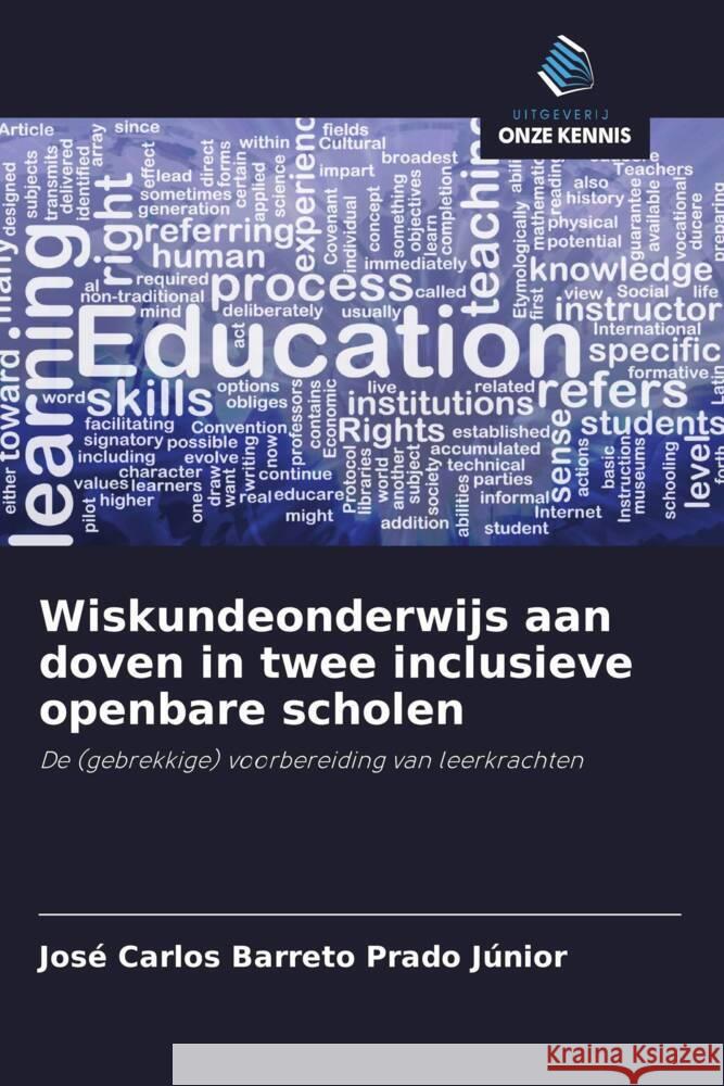 Wiskundeonderwijs aan doven in twee inclusieve openbare scholen Barreto Prado Júnior, José Carlos 9786208291679