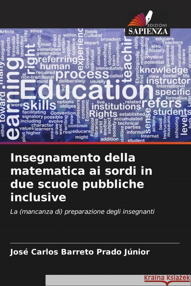 Insegnamento della matematica ai sordi in due scuole pubbliche inclusive Barreto Prado Júnior, José Carlos 9786208291716