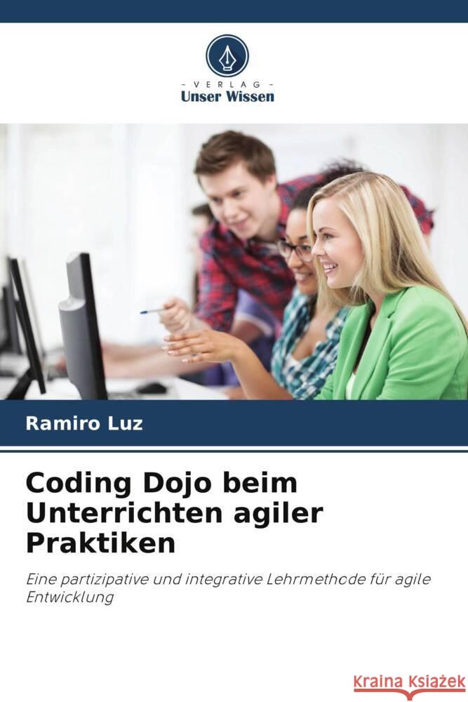 Coding Dojo beim Unterrichten agiler Praktiken Luz, Ramiro 9786208291747