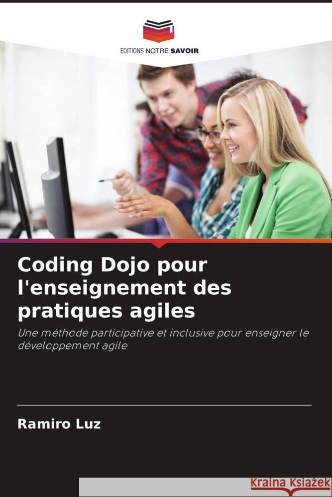 Coding Dojo pour l'enseignement des pratiques agiles Luz, Ramiro 9786208291754