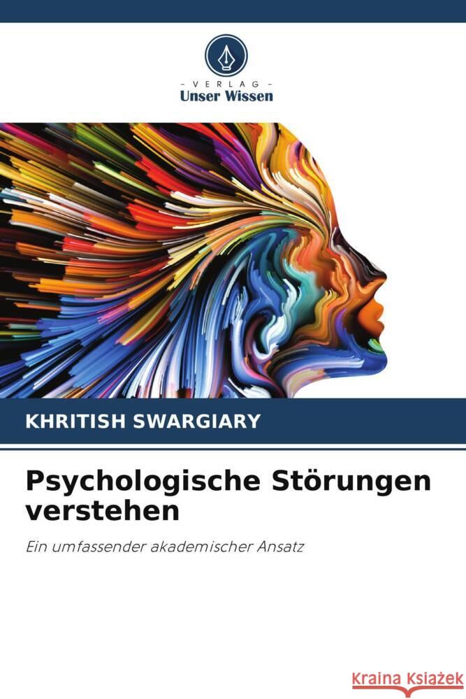 Psychologische Störungen verstehen Swargiary, Khritish 9786208292034