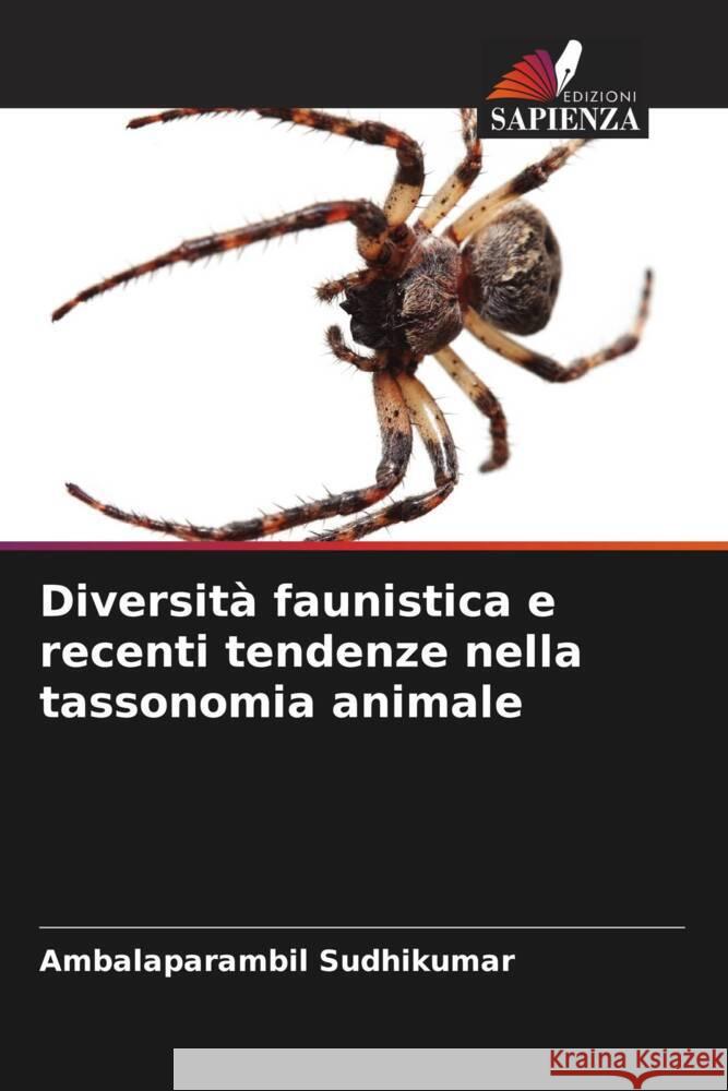 Diversità faunistica e recenti tendenze nella tassonomia animale Sudhikumar, Ambalaparambil 9786208292898