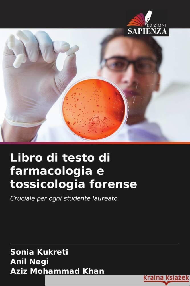 Libro di testo di farmacologia e tossicologia forense Kukreti, Sonia, Negi, Anil, Mohammad Khan, Aziz 9786208293451