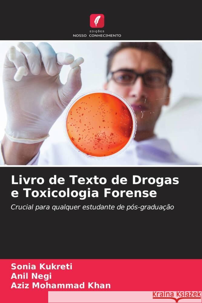 Livro de Texto de Drogas e Toxicologia Forense Kukreti, Sonia, Negi, Anil, Mohammad Khan, Aziz 9786208293468