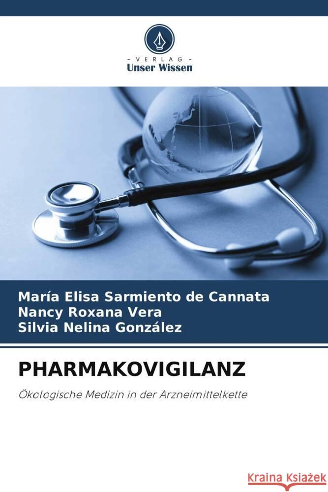 PHARMAKOVIGILANZ Sarmiento de Cannata, María Elisa, Vera, Nancy Roxana, González, Silvia Nelina 9786208293673