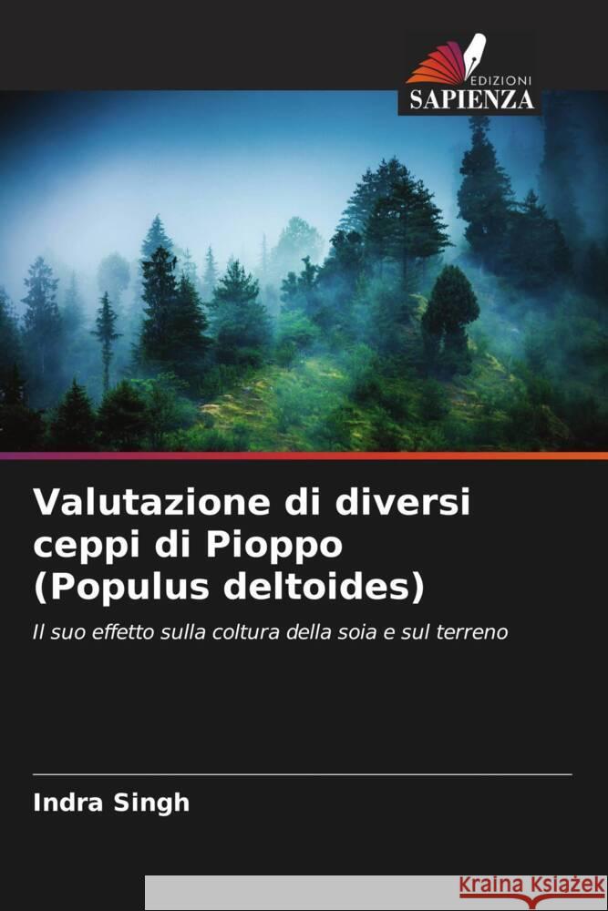 Valutazione di diversi ceppi di Pioppo (Populus deltoides) Singh, Indra 9786208294465