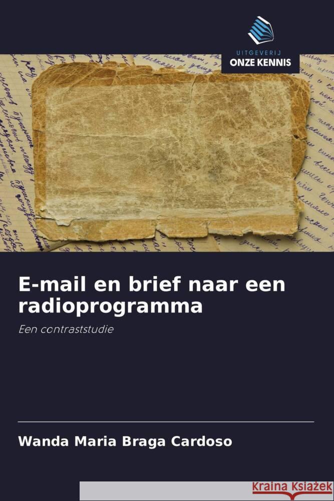 E-mail en brief naar een radioprogramma Cardoso, Wanda Maria Braga 9786208295431