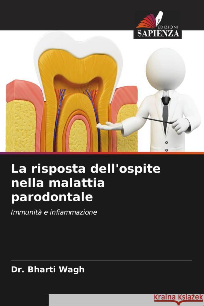 La risposta dell'ospite nella malattia parodontale Bharti Wagh 9786208295769