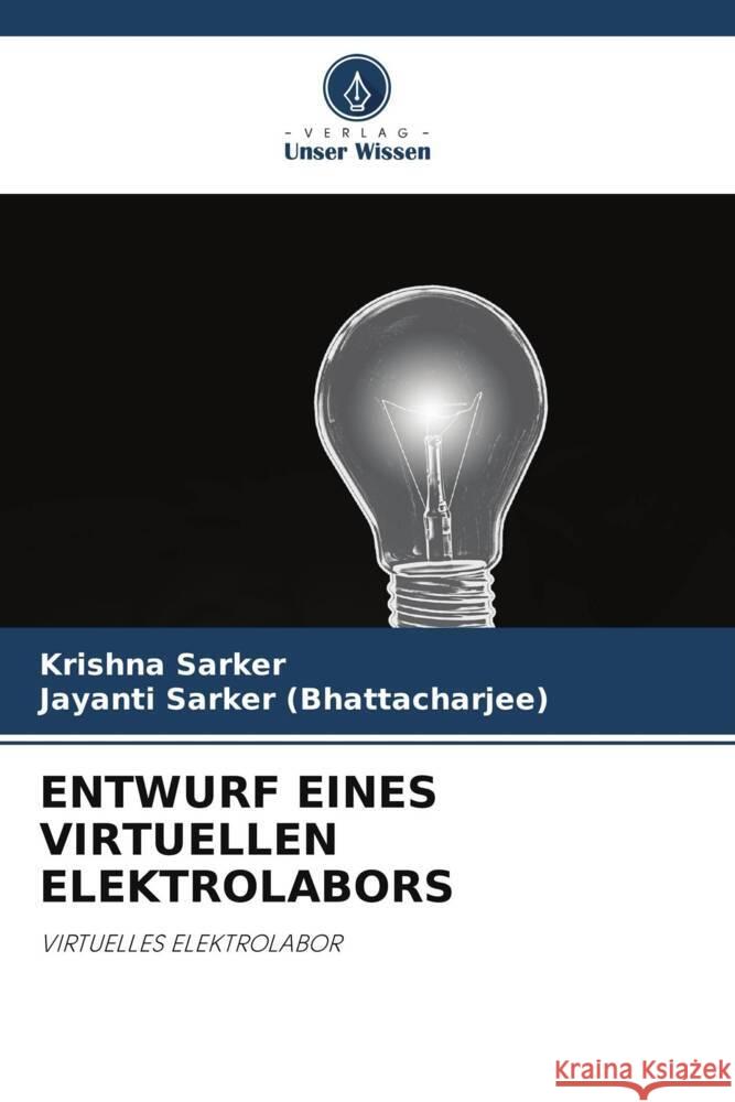 Entwurf Eines Virtuellen Elektrolabors Krishna Sarker Jayanti Sarke 9786208296025