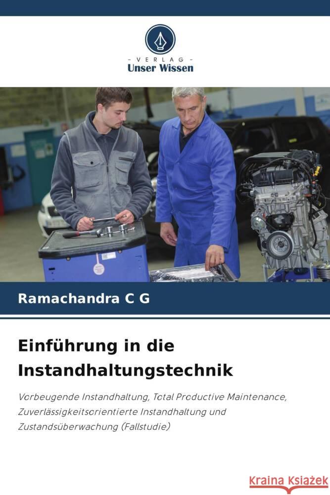 Einf?hrung in die Instandhaltungstechnik Ramachandra C 9786208297534