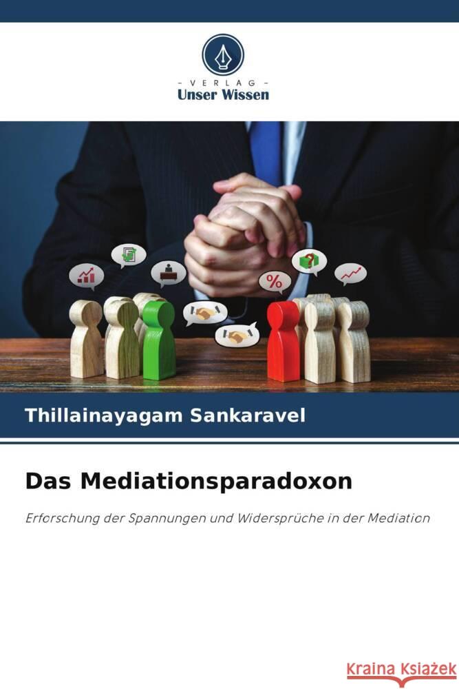 Das Mediationsparadoxon Thillainayagam Sankaravel 9786208297688 Verlag Unser Wissen