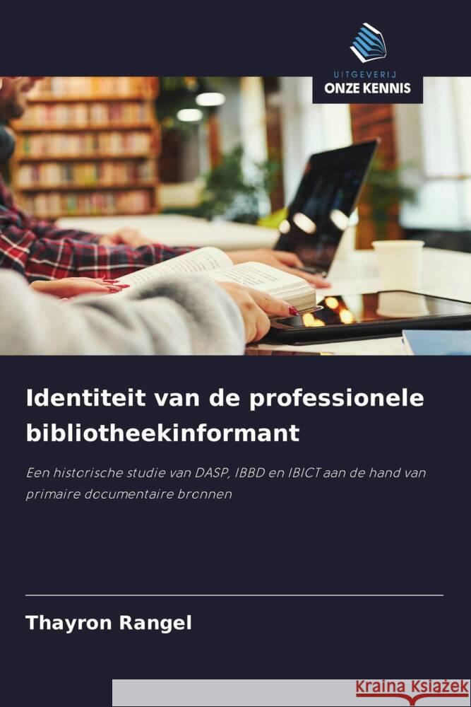 Identiteit van de professionele bibliotheekinformant Rangel, Thayron 9786208298166 Uitgeverij Onze Kennis