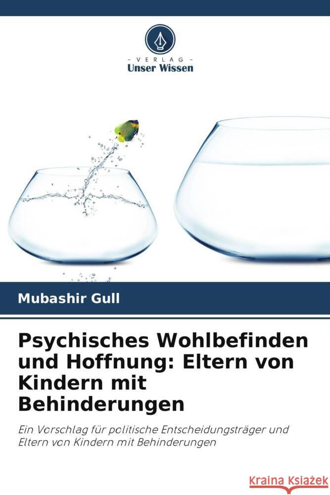 Psychisches Wohlbefinden und Hoffnung: Eltern von Kindern mit Behinderungen Gull, Mubashir 9786208298371