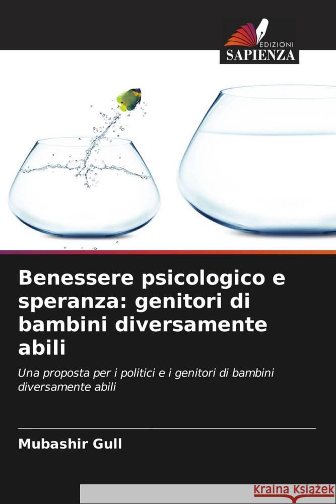 Benessere psicologico e speranza: genitori di bambini diversamente abili Gull, Mubashir 9786208298401