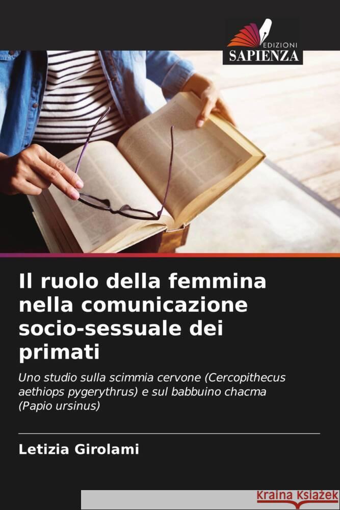 Il ruolo della femmina nella comunicazione socio-sessuale dei primati Girolami, Letizia 9786208299330