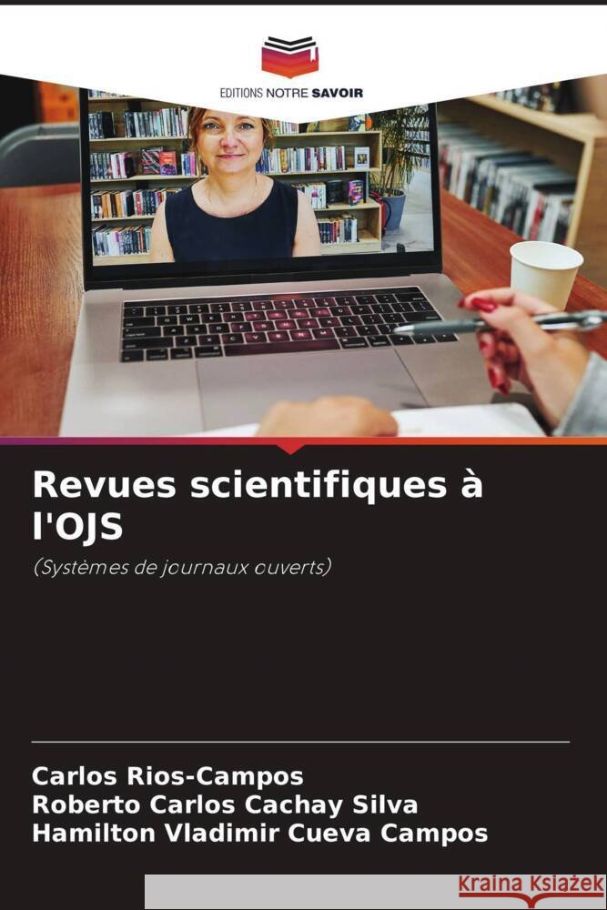 Revues scientifiques à l'OJS Rios-Campos, Carlos, Cachay Silva, Roberto Carlos, Cueva Campos, Hamilton Vladimir 9786208299774