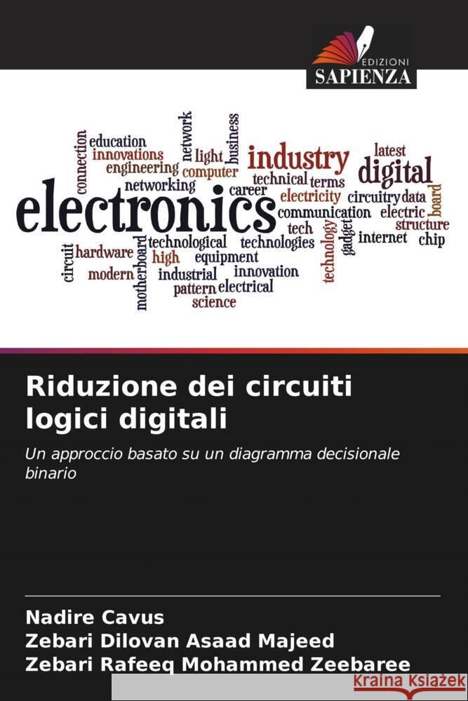 Riduzione dei circuiti logici digitali Cavus, Nadire, Dilovan Asaad Majeed, Zebari, Rafeeq Mohammed Zeebaree, Zebari 9786208300319