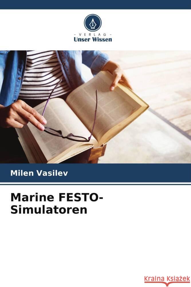 Marine FESTO-Simulatoren Vasilev, Milen 9786208300838 Verlag Unser Wissen