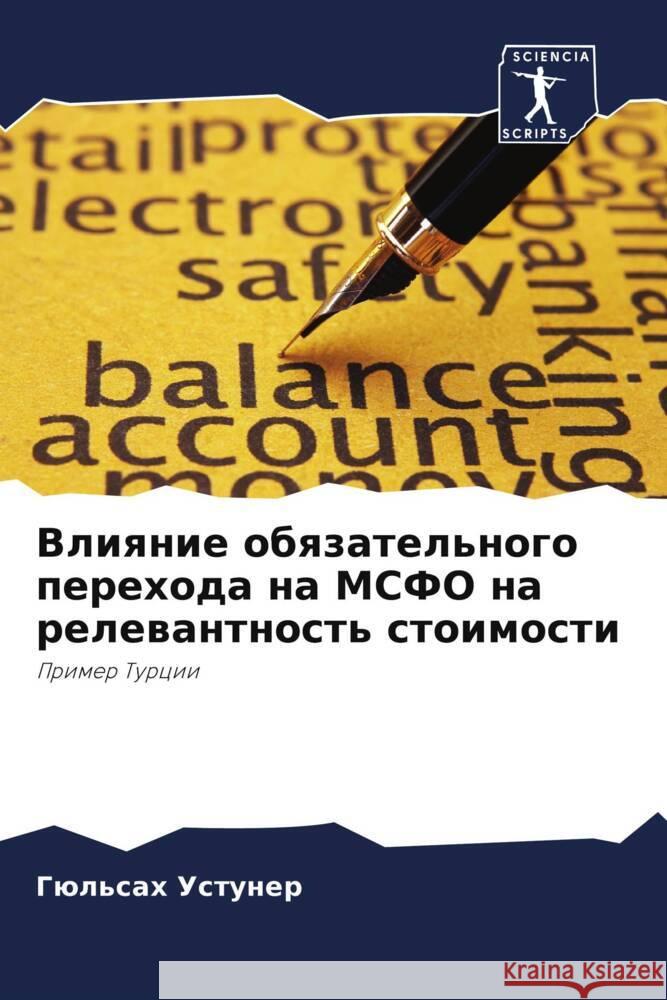 Vliqnie obqzatel'nogo perehoda na MSFO na relewantnost' stoimosti Ustuner, Gül'sah 9786208300944 Sciencia Scripts