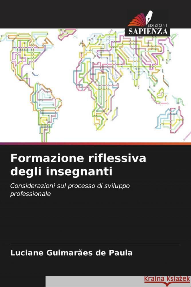 Formazione riflessiva degli insegnanti Guimarães de Paula, Luciane 9786208301231