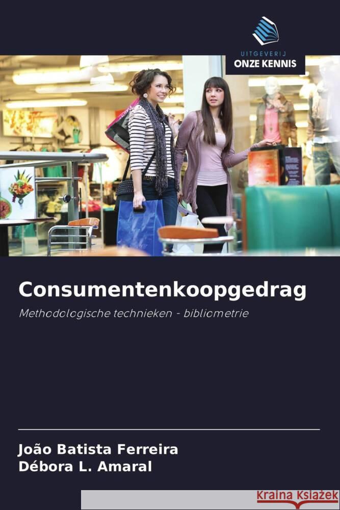 Consumentenkoopgedrag Ferreira, João Batista, L. Amaral, Débora 9786208302276