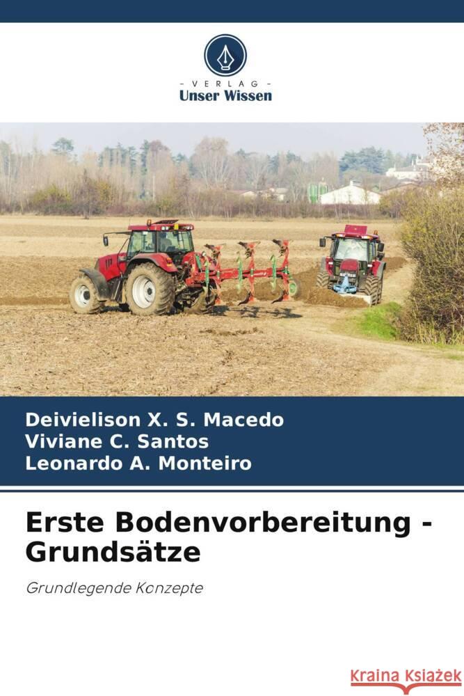 Erste Bodenvorbereitung - Grundsätze X. S. Macedo, Deivielison, C. Santos, Viviane, A. Monteiro, Leonardo 9786208302511