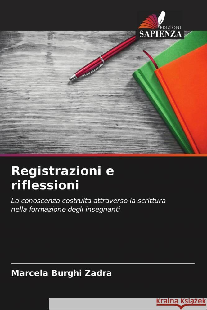 Registrazioni e riflessioni Burghi Zadra, Marcela 9786208302719