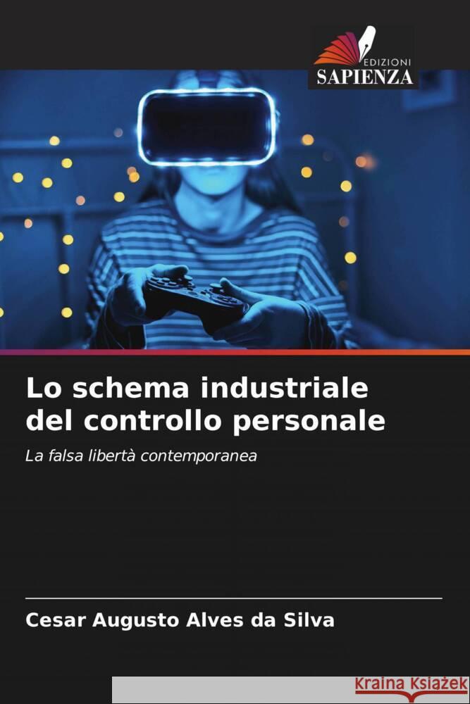 Lo schema industriale del controllo personale Silva, Cesar Augusto Alves da 9786208302979