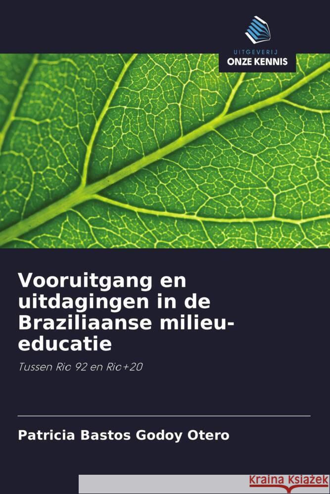 Vooruitgang en uitdagingen in de Braziliaanse milieu-educatie Bastos Godoy Otero, Patricia 9786208302993