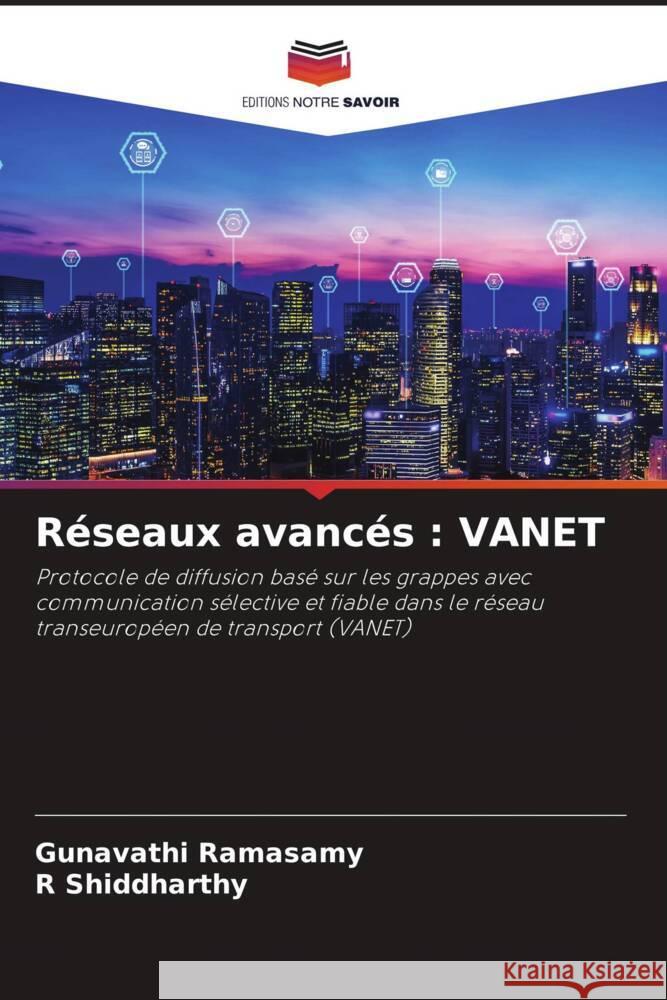 Réseaux avancés : VANET Ramasamy, Gunavathi, Shiddharthy, R 9786208303075