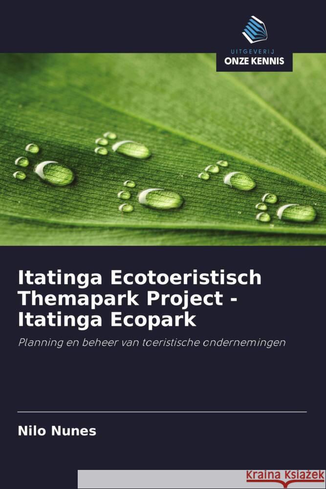 Itatinga Ecotoeristisch Themapark Project - Itatinga Ecopark Nunes, Nilo 9786208303297