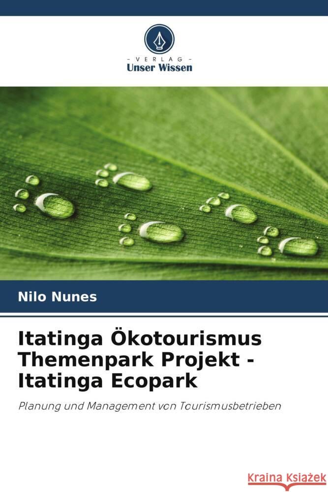 Itatinga Ökotourismus Themenpark Projekt - Itatinga Ecopark Nunes, Nilo 9786208303303