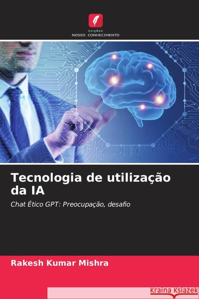 Tecnologia de utilização da IA Mishra, Rakesh Kumar 9786208303402