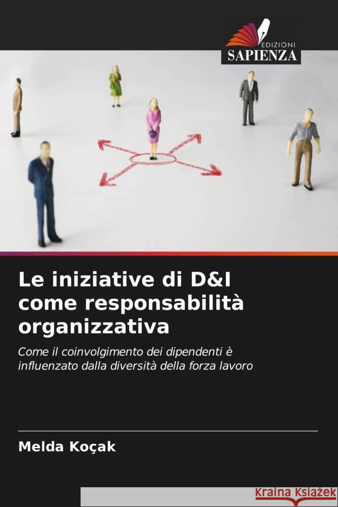 Le iniziative di D&I come responsabilità organizzativa Koçak, Melda 9786208303624