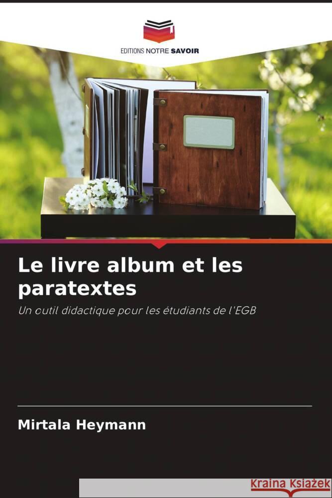 Le livre album et les paratextes Heymann, Mirtala 9786208303808