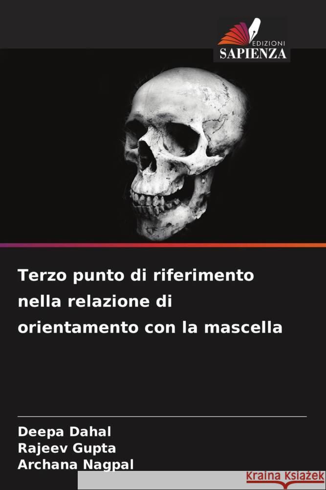 Terzo punto di riferimento nella relazione di orientamento con la mascella Dahal, Deepa, Gupta, Rajeev, Nagpal, Archana 9786208304201